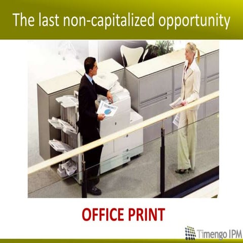 Office print ~ last non capitalized opportunity