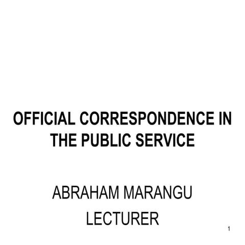 HOW USEFUL ARE THE OFFICIAL CORRESPONDENCES  IN THE PUBLIC SERVICE ppt