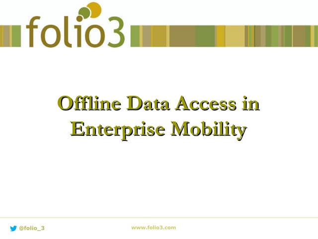 Offline Data Access in Enterprise Mobility