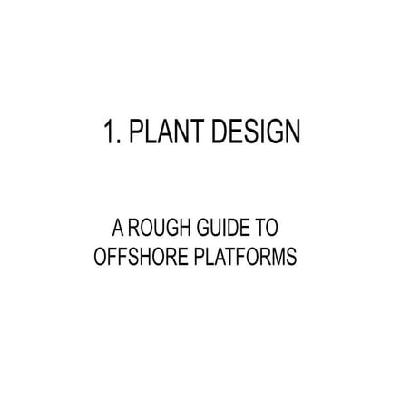 OFFSHORE PLATFORM/FPSO PLANT DESIGN-1.pdf