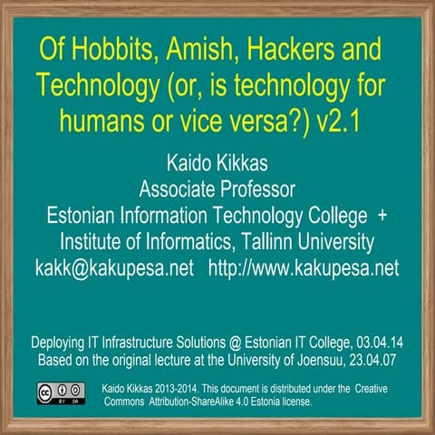 Of Hobbits,  Amish, Hackers and Technology 2014