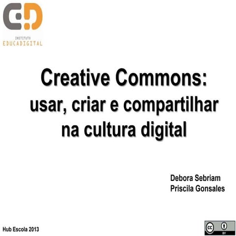 Oficina Creative Commons:usar, criar e compartilhar na cultura digital