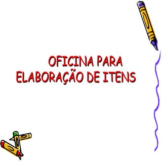 Oficina para elaboração de itens do...