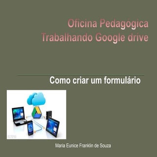 Oficina pedagógica trabalhando goog...