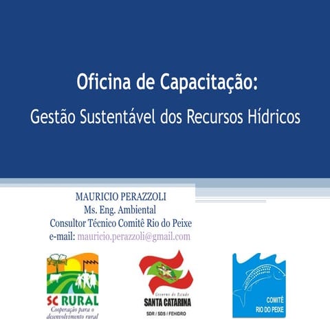 Oficina de Capacitação:.Gestão Sustentável dos Recursos Hídricos 