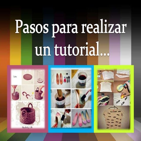 Pasos para crear un buen tutorial | PPTX