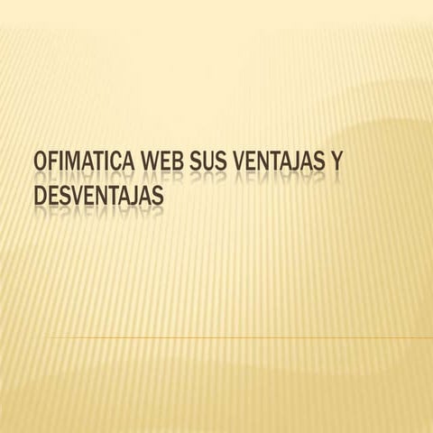 Ofimatica web sus ventajas y desventajas