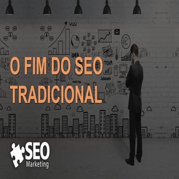 O Fim do SEO Tradicional - Expo Fórum de Marketing Digital 2016