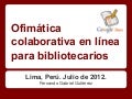 Ofimática colaborativa en línea para bibliotecarios