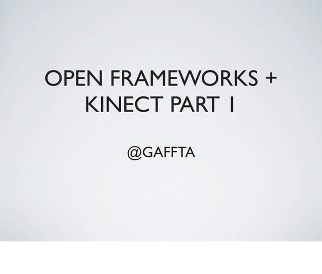 Hacking the Kinect with GAFFTA Day 1