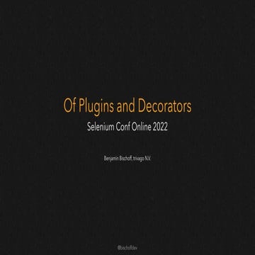 Of plugins and decorators - trivago's e2e test framework in the spotlight