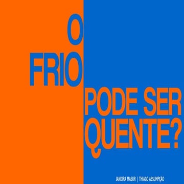 O frio pode ser quente?