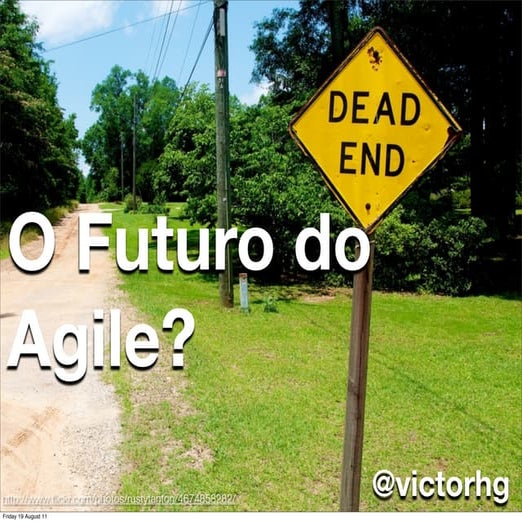 O futuro do agile - TDC 2011