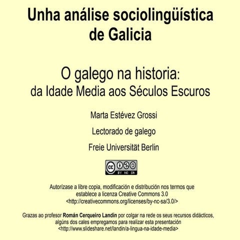 O galego na historia: da Idade Media aos Séculos Escuros