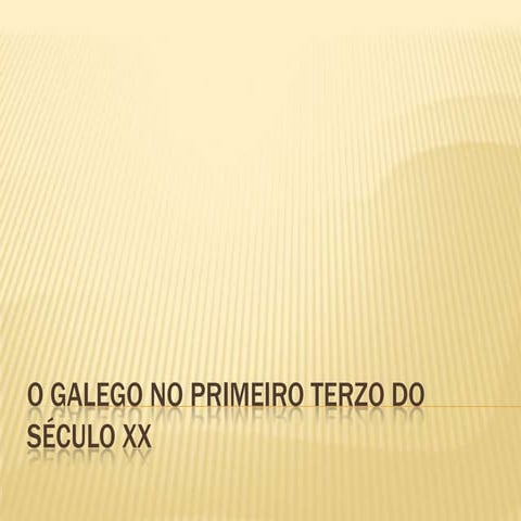 O galego no primeiro terzo do século xx
