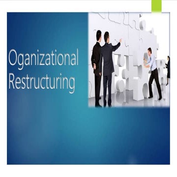 Oganizational restructuring
