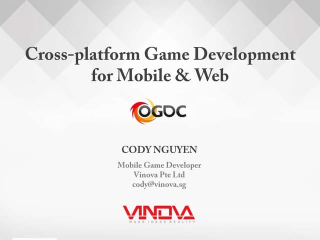 Ogdc 2013 cross platform game development for mobile web