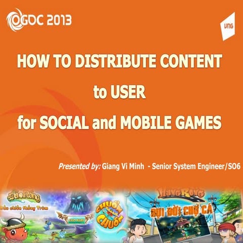 Ogdc 2013 how to distribute content touser for social and mobile game