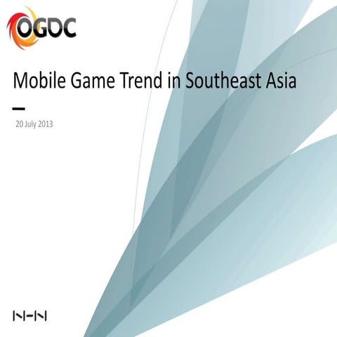 Ogdc 2013 mobile game trend in southeastasia