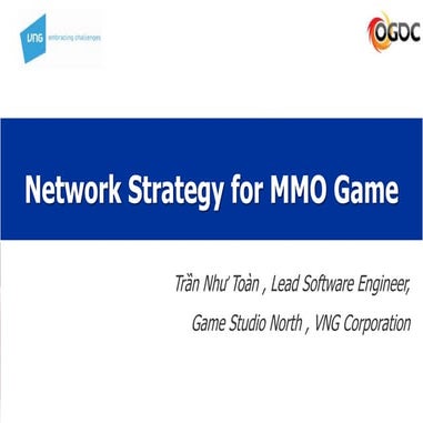 Ogdc 2013 network stragegy for mmo game