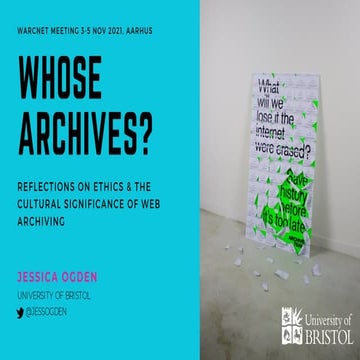 Whose Archives? Reflections on ethics and the cultural significance of web ar...