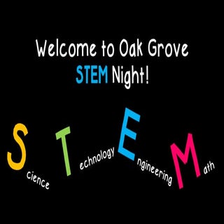 Oak Grove Elementary STEM Night
