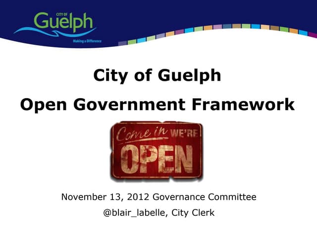 Proposed Open Government Framework for the City of Guelph (Presentation)