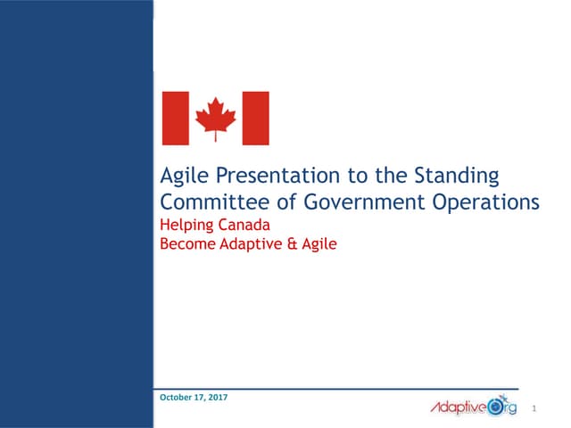 Agile Presentation Standing Committee on Gov't Operations Oct 17