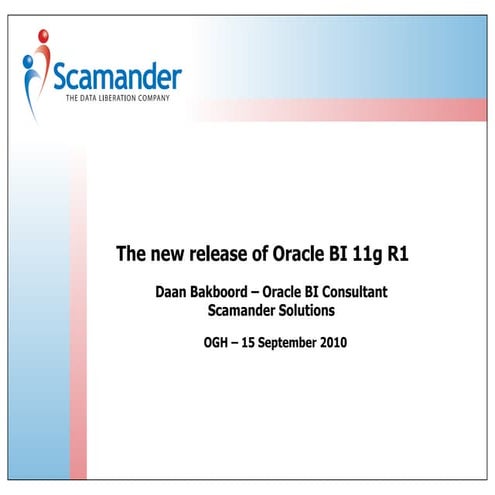 The new release of Oracle BI 11g R1 - OGH – 15 September 2010