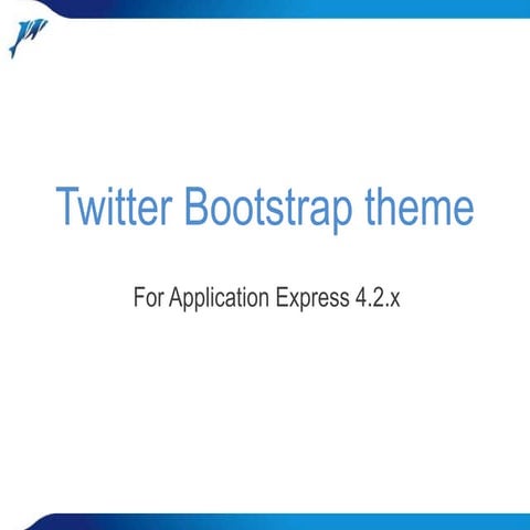 Create fancy applications with the new Twitter Bootstrap theme for Apex.