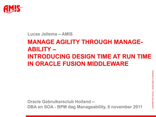 Manage Agility through Manage-ability – Introducing Design Time at Run Time ...