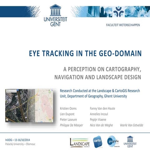 OGiC - Kristien Ooms - Eye tracking in the Geo-domain: a perception on cartography, navigation and landscape design