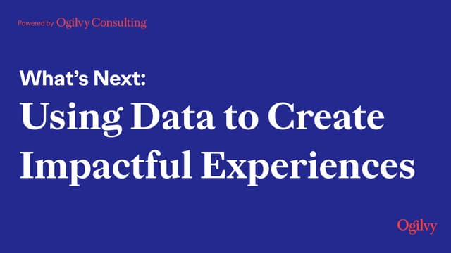 What's Next: Using Data to Create Impactful Experiences