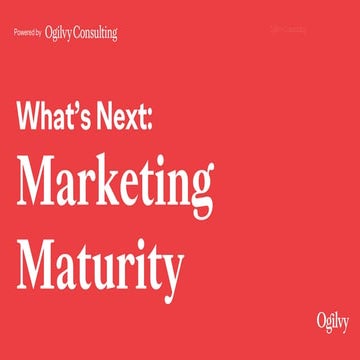 What's Next: Marketing Maturity & How To Achieve It