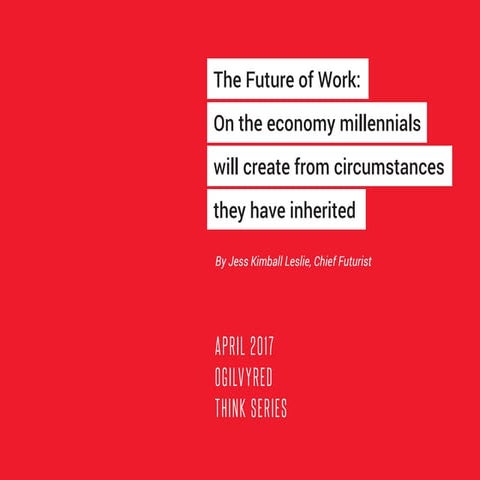 OgilvyRED The Future of Work by Jess Kimball Leslie 