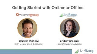 Getting Started with Online-to-Offline Measurement