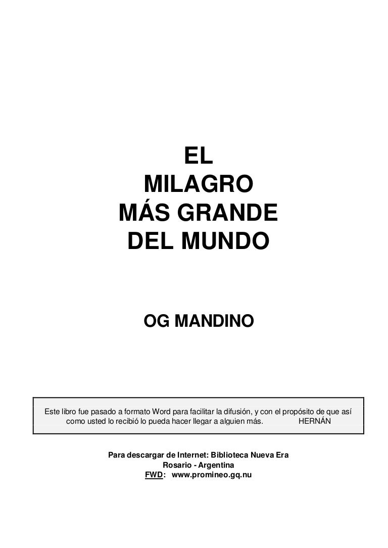 Og Mandino El Milagro Mas Grande Del Mundo