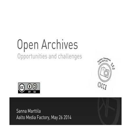 Sanna Marttila: Open Archives - Opportunities and challenges