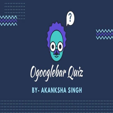 Ogooglebar quiz 