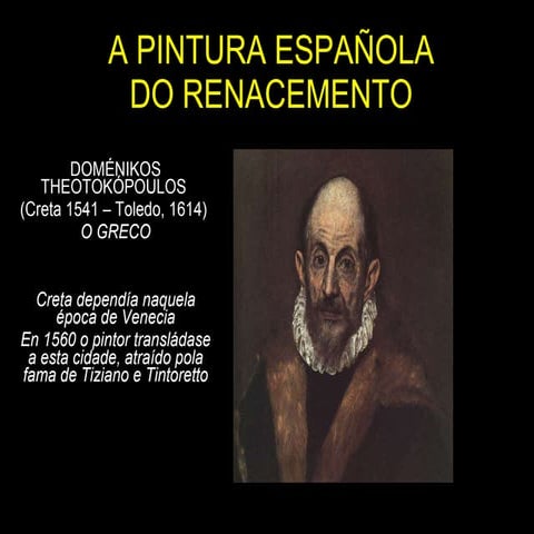 A pintura do Renacemento no s. XVI: O Greco
