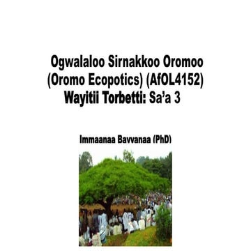 Ogwalaloo Sirnakkoo Oromoo (Oromo Ecopotics) 1-1.pptx