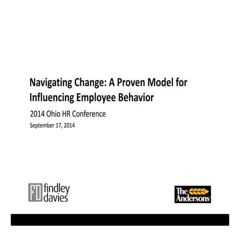 Ohio HR Conference - Navigating Change: A Proven Model for Influencing Employ...