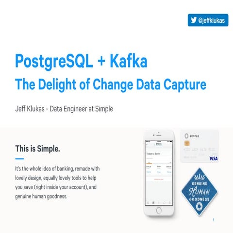 PostgreSQL + Kafka: The Delight of Change Data Capture | PDF