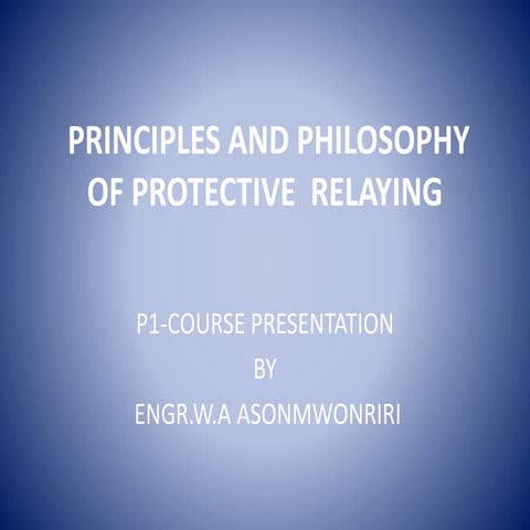 Ohiri-Principles-and-Philosophy-of-Protective-Relaying.pptx