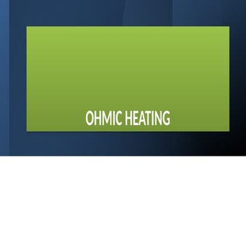OHMIC HEATING NOVEL THERMAL AND NON THERMAL PROCESSING OF FOODS.pptx