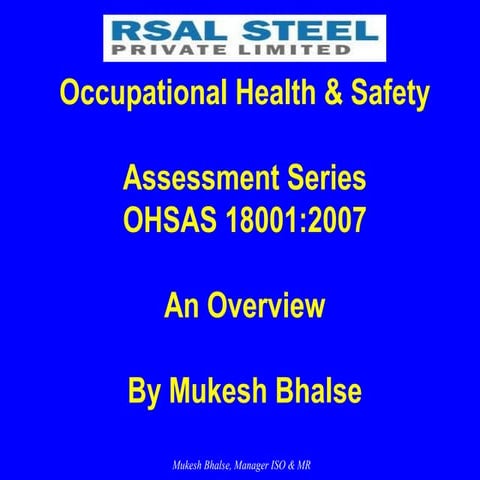 OHSAS - An Overview by Mukesh Bhalse