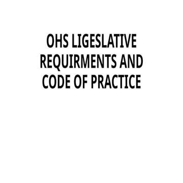 OHS LIGESLATIVE REQUIRMENTS AND CODE OF PRACTICE.pptx