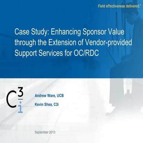 Case Study: Enhancing Sponsor Value through the Extension of Vendor-provided ...