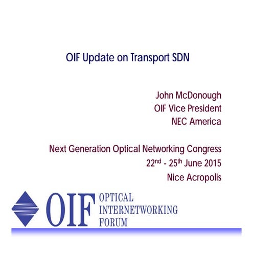 Oif at iir_next_genopticalnetworking_nice_22june15_jmcdonough