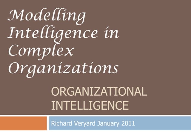 Modelling Intelligence in Complex Organizations
